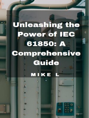 cover image of Unleashing the Power of IEC 61850